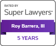 Rated By Super lawyers | Roy Barrera, III | 5 Years